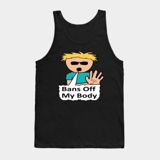 Bans Off My Body Tank Top